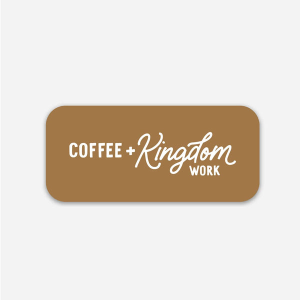 Coffee + Kingdom Work Sticker-Sticker/Decal-MODE-Couture-Boutique-Womens-Clothing