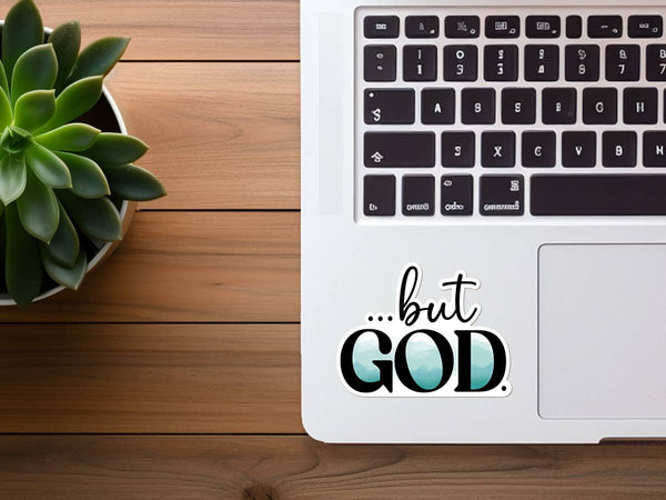 But God | Christian Sticker | Waterproof Vinyl Sticker-MODE-Couture-Boutique-Womens-Clothing