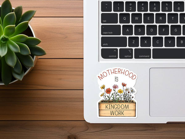 Motherhood Is Kingdom Work | Christian Sticker for Moms-MODE-Couture-Boutique-Womens-Clothing
