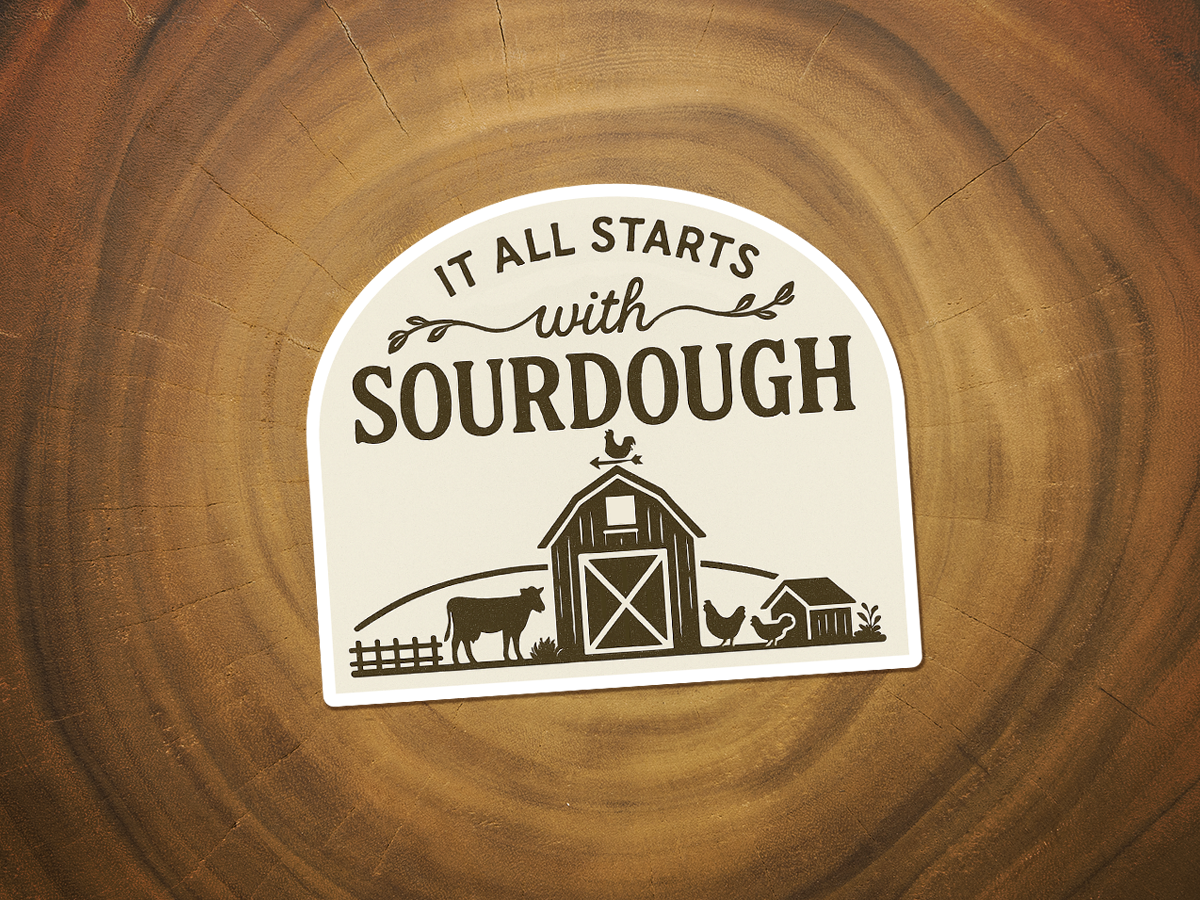 It All Starts With Sourdough | Homesteading | Funny Sticker-Sticker/Decal-MODE-Couture-Boutique-Womens-Clothing