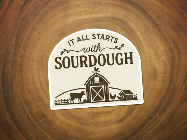 It All Starts With Sourdough | Homesteading | Funny Sticker-Sticker/Decal-MODE-Couture-Boutique-Womens-Clothing