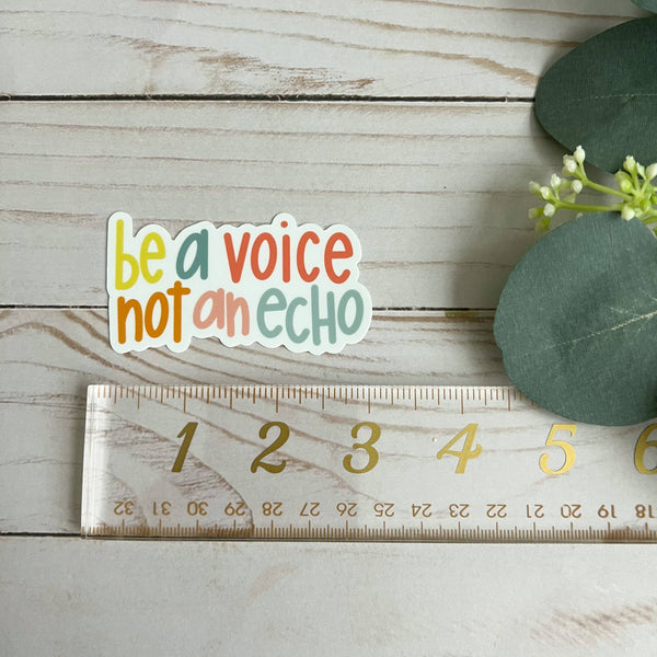 Be a voice not an echo sticker | Inspirational sticker quote-MODE-Couture-Boutique-Womens-Clothing