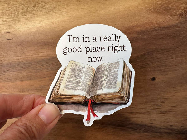 I'm In A Really Good Place Right Now | Cute Bible Sticker-MODE-Couture-Boutique-Womens-Clothing