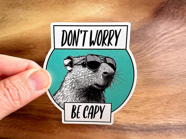 Don't Worry, Be Capy | Funny Sticker | Cabybara | Vinyl-MODE-Couture-Boutique-Womens-Clothing