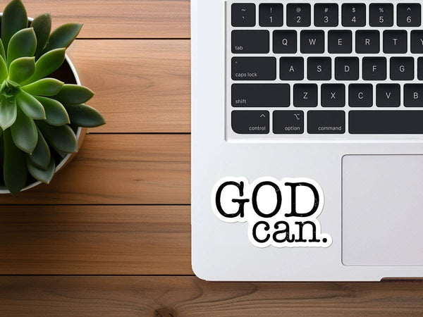 God Can | Vinyl Christian Sticker | Waterproof Faith Sticker-MODE-Couture-Boutique-Womens-Clothing