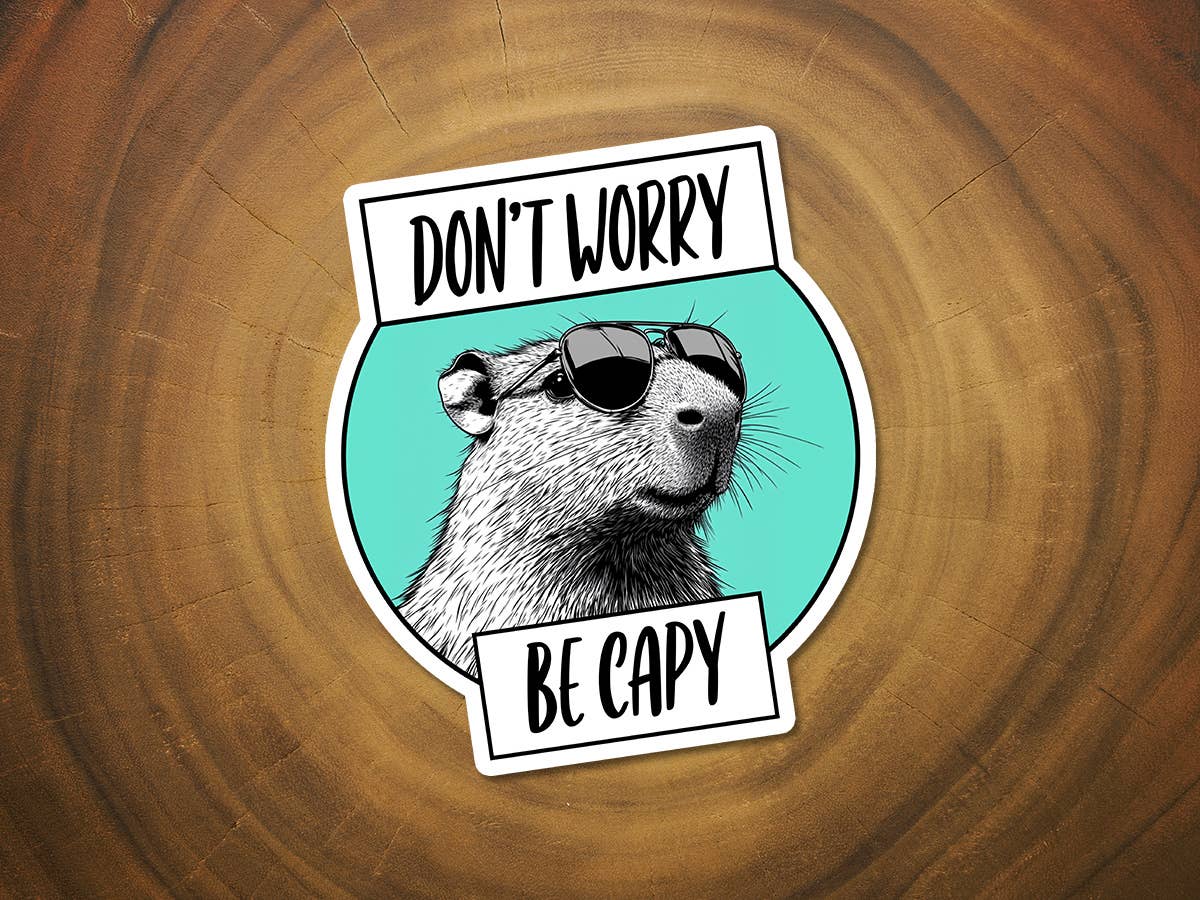 Don't Worry, Be Capy | Funny Sticker | Cabybara | Vinyl-MODE-Couture-Boutique-Womens-Clothing