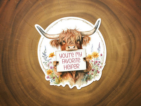 YOU'RE MY FAVORITE HEIFER HIGHLAND COW WATERPROOF STICKER-MODE-Couture-Boutique-Womens-Clothing