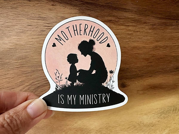 Motherhood Is My Ministry | Christian Sticker for Moms-MODE-Couture-Boutique-Womens-Clothing