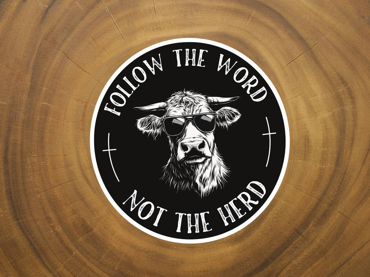 Follow the Word, Not the Herd | Funny Sticker | Christian-MODE-Couture-Boutique-Womens-Clothing