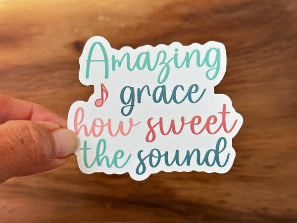 Amazing Grace, How Sweet the Sound | Christian Hymn Sticker-MODE-Couture-Boutique-Womens-Clothing