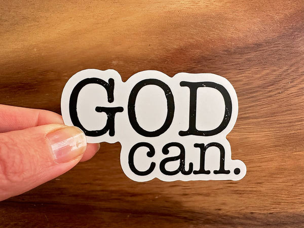 God Can | Vinyl Christian Sticker | Waterproof Faith Sticker-MODE-Couture-Boutique-Womens-Clothing