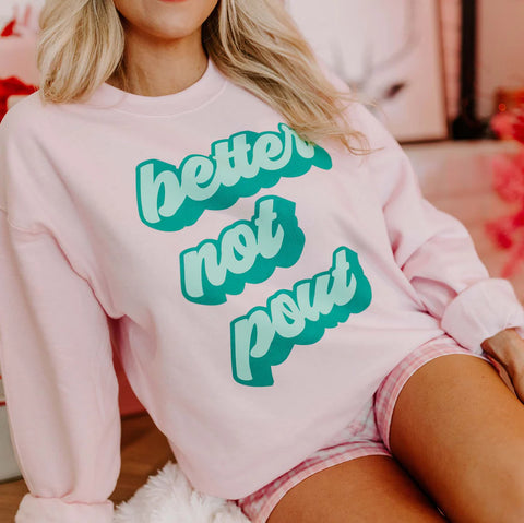 BETTER NOT POUT GRAPHIC SWEATSHIRT IN LIGHT PINK-Graphic Sweatshirt-MODE-Couture-Boutique-Womens-Clothing