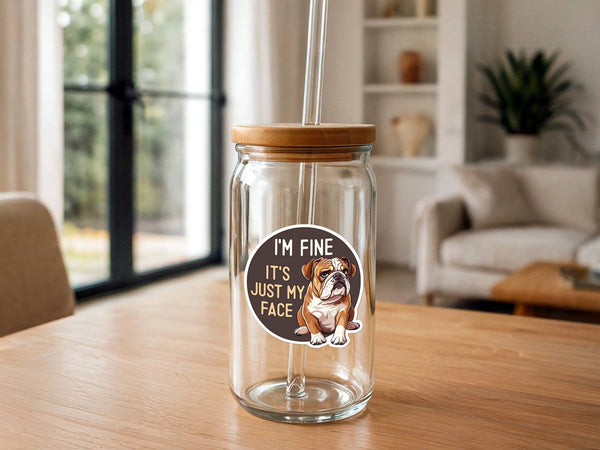 I'm Fine, It's Just My Face | Bulldog | Funny Dog Sticker-MODE-Couture-Boutique-Womens-Clothing