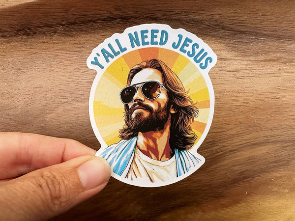 Y'all Need Jesus | Funny Sticker | Christian Sticker | Vinyl-MODE-Couture-Boutique-Womens-Clothing