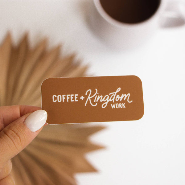 Coffee + Kingdom Work Sticker-Sticker/Decal-MODE-Couture-Boutique-Womens-Clothing