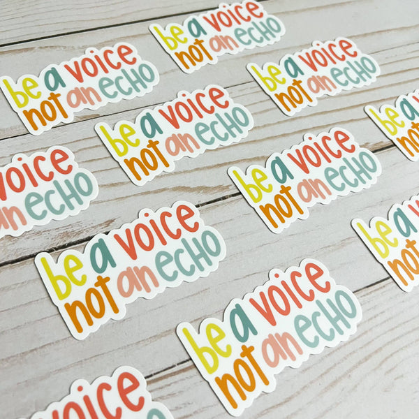 Be a voice not an echo sticker | Inspirational sticker quote-MODE-Couture-Boutique-Womens-Clothing