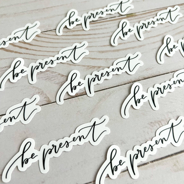Be present sticker | Inspirational stickers & decals-MODE-Couture-Boutique-Womens-Clothing