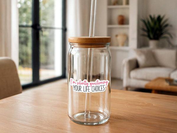I'm Silently Questioning Your Life Choices | Funny Sticker-MODE-Couture-Boutique-Womens-Clothing