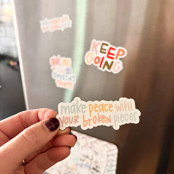 Make peace with your broken pieces | Refrigerator magnet-MODE-Couture-Boutique-Womens-Clothing