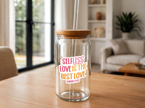 Selfless Love is the Best Love | Christian Sticker | Faith-MODE-Couture-Boutique-Womens-Clothing