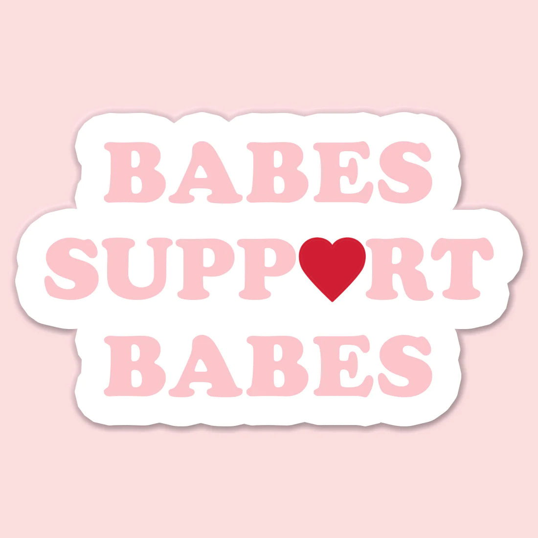 BABES SUPPORT BABES DECAL STICKER-MODE-Couture-Boutique-Womens-Clothing