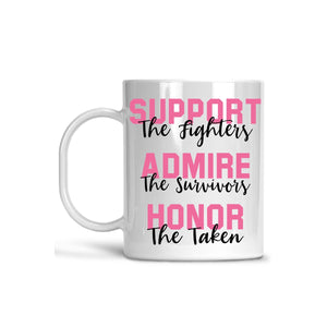 SUPPORT ADMIRE HONOR BREAST CANCER AWARENESS MUG-Mugs-MODE-Couture-Boutique-Womens-Clothing