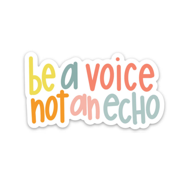 Be a voice not an echo sticker | Inspirational sticker quote-MODE-Couture-Boutique-Womens-Clothing