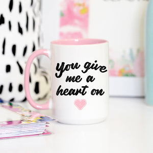 YOU GIVE ME A HEART ON COFFEE MUG-Mugs-MODE-Couture-Boutique-Womens-Clothing