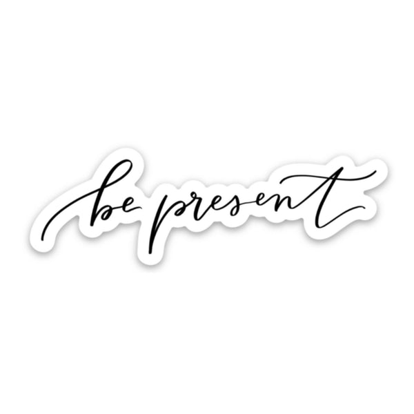 Be present sticker | Inspirational stickers & decals-MODE-Couture-Boutique-Womens-Clothing