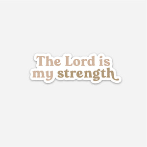 The Lord is My Strength Sticker-MODE-Couture-Boutique-Womens-Clothing