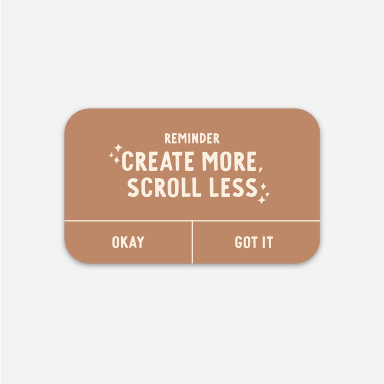 CREATE MORE, SCROLL LESS STICKER-Sticker/Decal-MODE-Couture-Boutique-Womens-Clothing