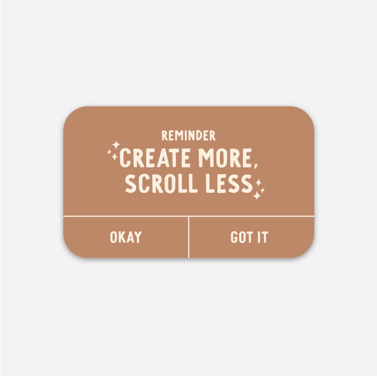 CREATE MORE, SCROLL LESS STICKER-MODE-Couture-Boutique-Womens-Clothing